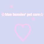 blue bunnies' pet care!