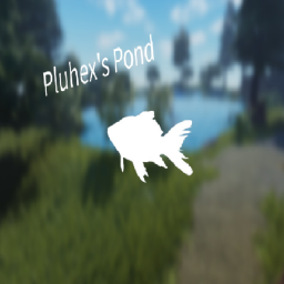 Pluhex's Pond [REWORK]