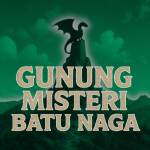 [ Beta ] GUNUNG MISTERI BATU NAGA