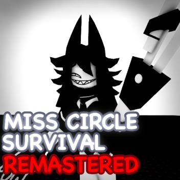 GÜNCELLEME! MISS CIRCLE SURVIVAL REMASTERED (FPE)