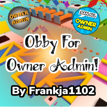 Obby For Owner Admin!!!