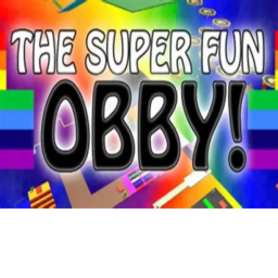 The Super Fun Obby!