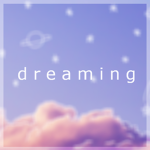 d r e a m i n g
