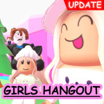 🎉 GIRLS HANGOUT ✨ [NEW]