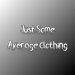 Just Some Average Clothing