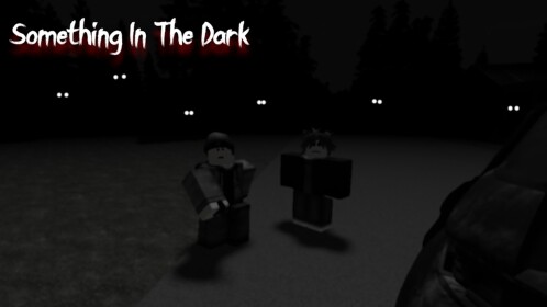 Something In The Dark
