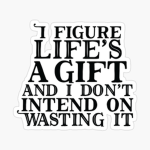 Life is a Gift <3