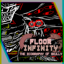 Floor Infinity (ACT I REVAMP + ACT II DEMO)