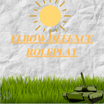 Elbow defence roleplay [NEW MAP!]