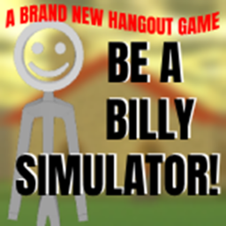 Be a Billy Simulator!