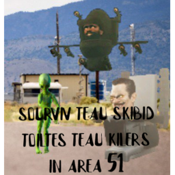 sourviv teau skibid toiltes teau kilers in area 51