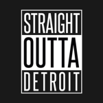 Straight Outta Detroit