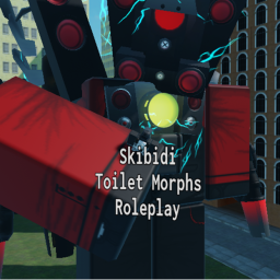 Skibidi Toilet Morphs Roleplay