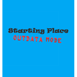 Starting Place [OUTDATA MODE]