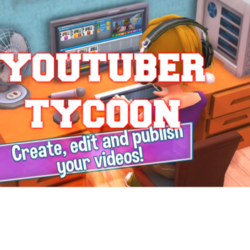 Youtuber Tycoon!
