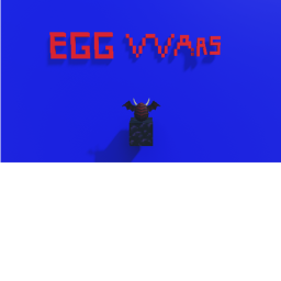Egg Wars {UNDER CONSTRUCTION}