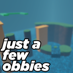 a few small obbies