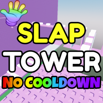 🖐️ Slap Tower [NO COOLDOWN]