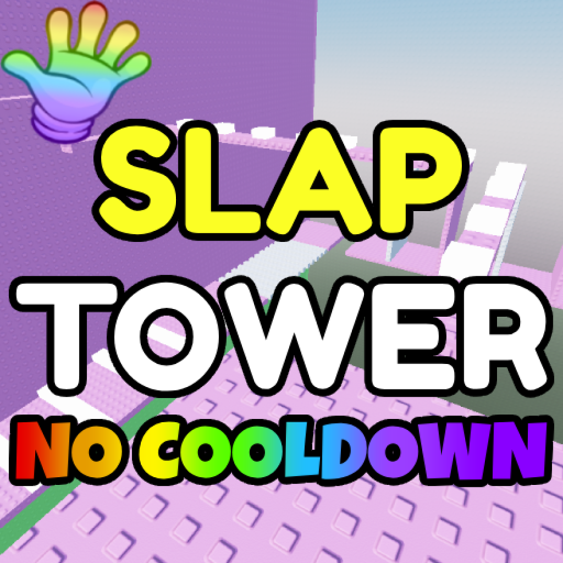 🖐️ Slap Tower [NO COOLDOWN]