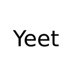 Yeet = good