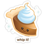 you like pies now