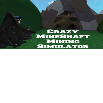 Crazy Mineshaft Mining Simulator