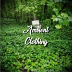 Ambient Clothing®