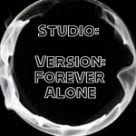 Version: Forever Alone