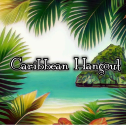 Caribbean Hangout [SHOWCASE]