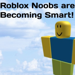 Roblox Noobs Are Becoming Smart! [BETA]