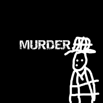 MURDER