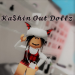 KA$HIN OUT DOLLZ