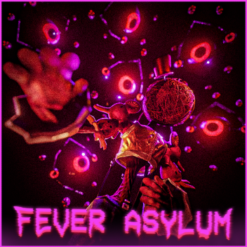 FEVER ASYLUM [HORROR]