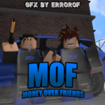 MOF {Money Over Friends} (6)