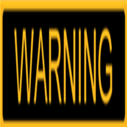 Warning Sign Roblox decal