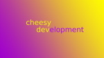 cheesy_development