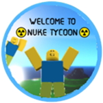 Welcome To ☢️Nuke Tycoon☢️