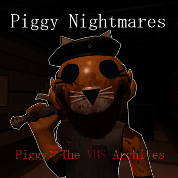 [NEW - Piggy: The VHS Archives] Piggy Nightmares