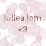 julies jam <3