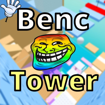 Benc Troll Tower🤚
