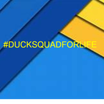 #DUCKSQUADFORLIFE.