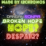 :+: Danganronpa: Broken Hope :+: