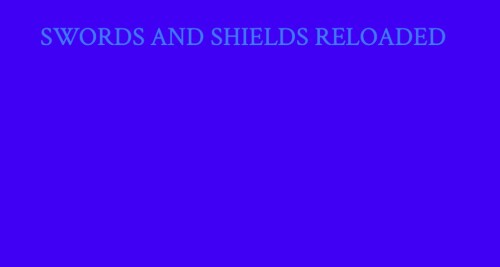 Swords and Shields RELOADED (SPRING ENDING)