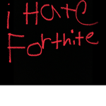 Do you hate fortnite a lot