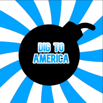 DIG TO AMERICA! thumbnail