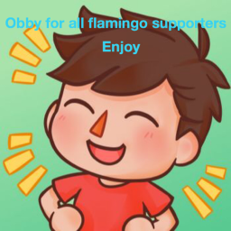 Obby For Flamingo supporters and all