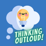Thinking Outloud