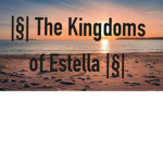 [ The Kingdoms of Estella ]