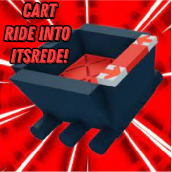 Cart Ride Into ItsRede!