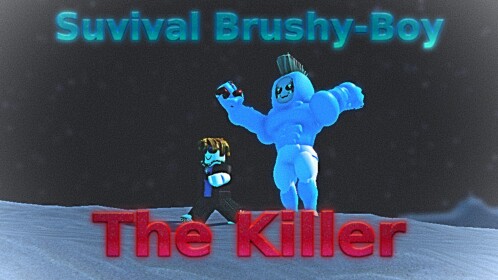 [BETA]  Survival Brushy-Boy the killer